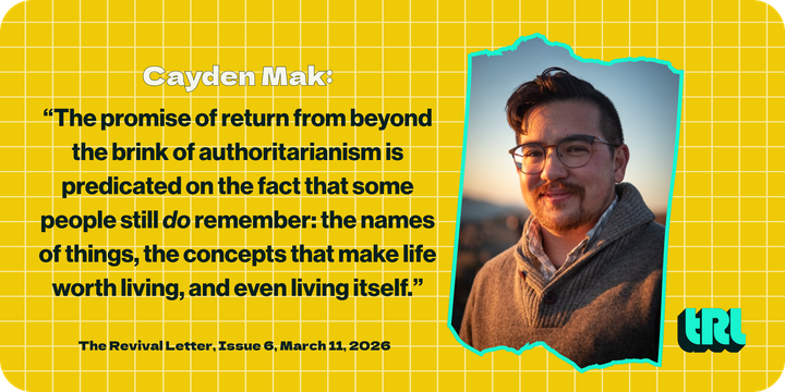 Cayden Mak: "The promise of return from beyond the brink of authoritarianism is predicated on the fact that some people still do remember: